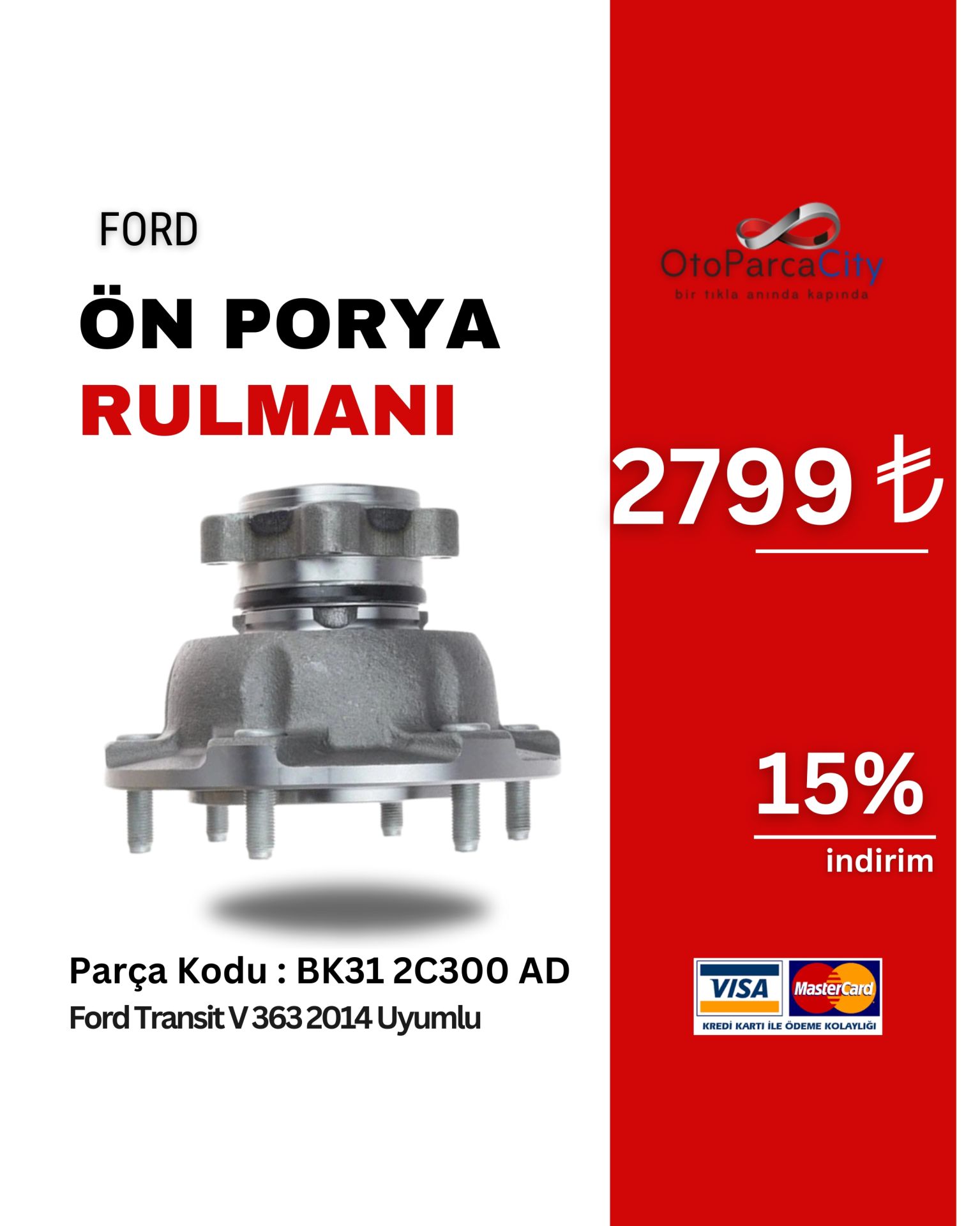 ON AKS RULMANI (PORYALI) (CIFT TEKER) TRANSİT V-363